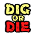 Dig Or Die Alternatives