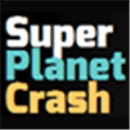 Super Planet Crash Alternatives