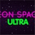 Neon Space ULTRA