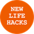 New Life Hacks