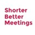ShorterBetterMeetings.com