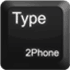 Type2phone